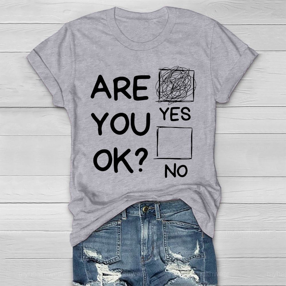 Are You Ok Yes Healthwear T-shirt