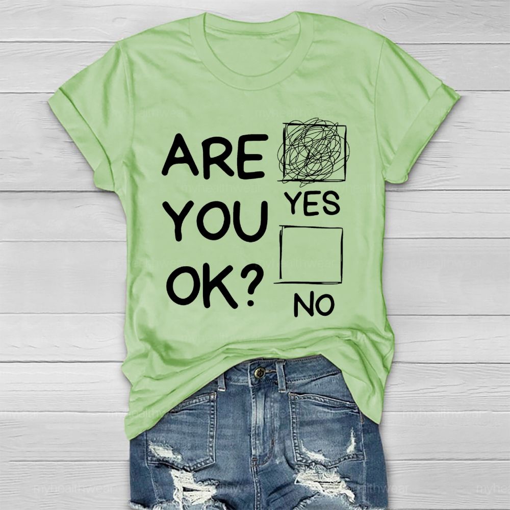 Are You Ok Yes Healthwear T-shirt