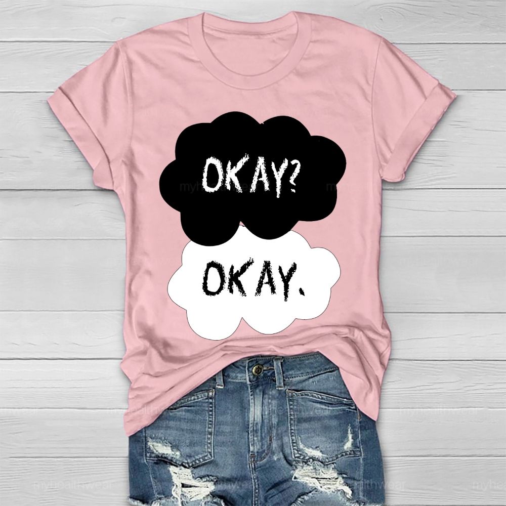 Okay? Okay Mental Health Awareness Healthwear T-shirt