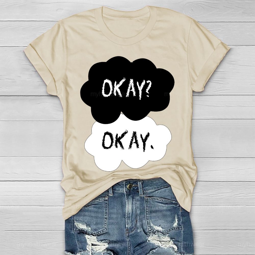 Okay? Okay Mental Health Awareness Healthwear T-shirt