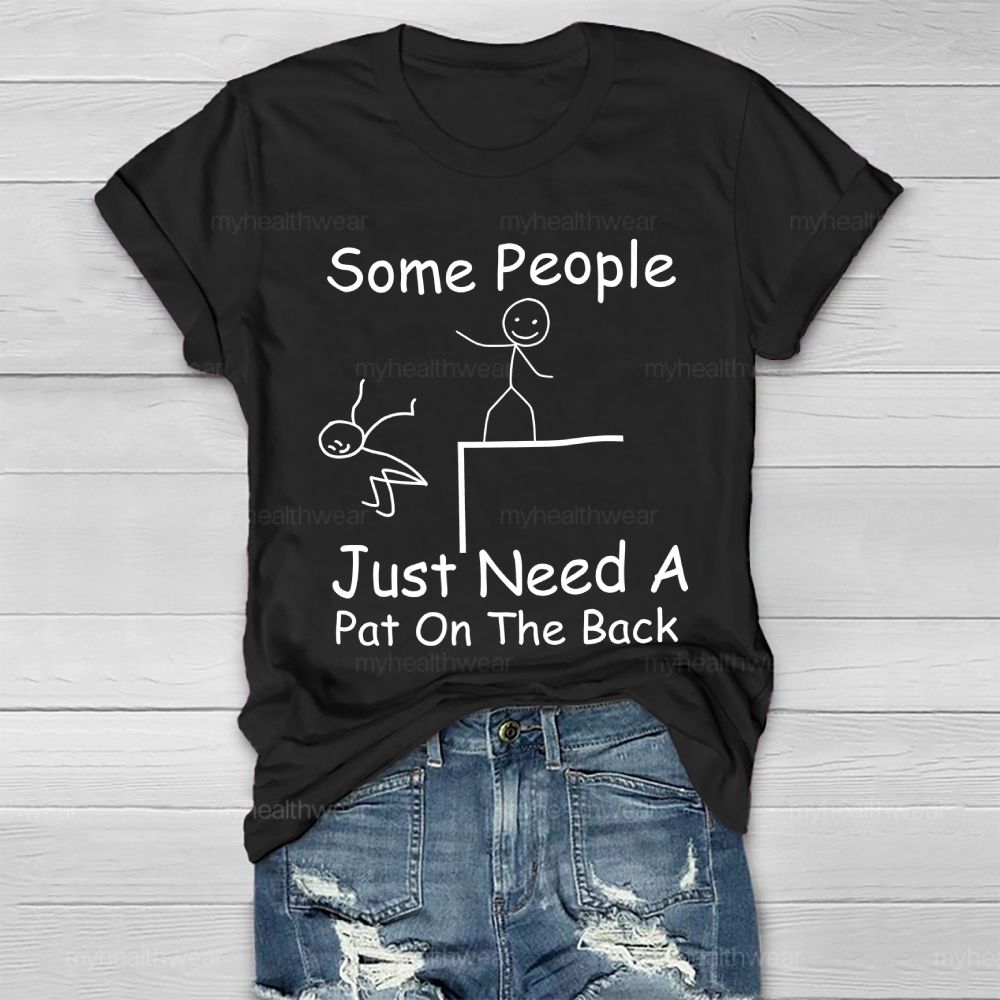 Some People Just Need A Pat On The Back Healthwear T-shirt