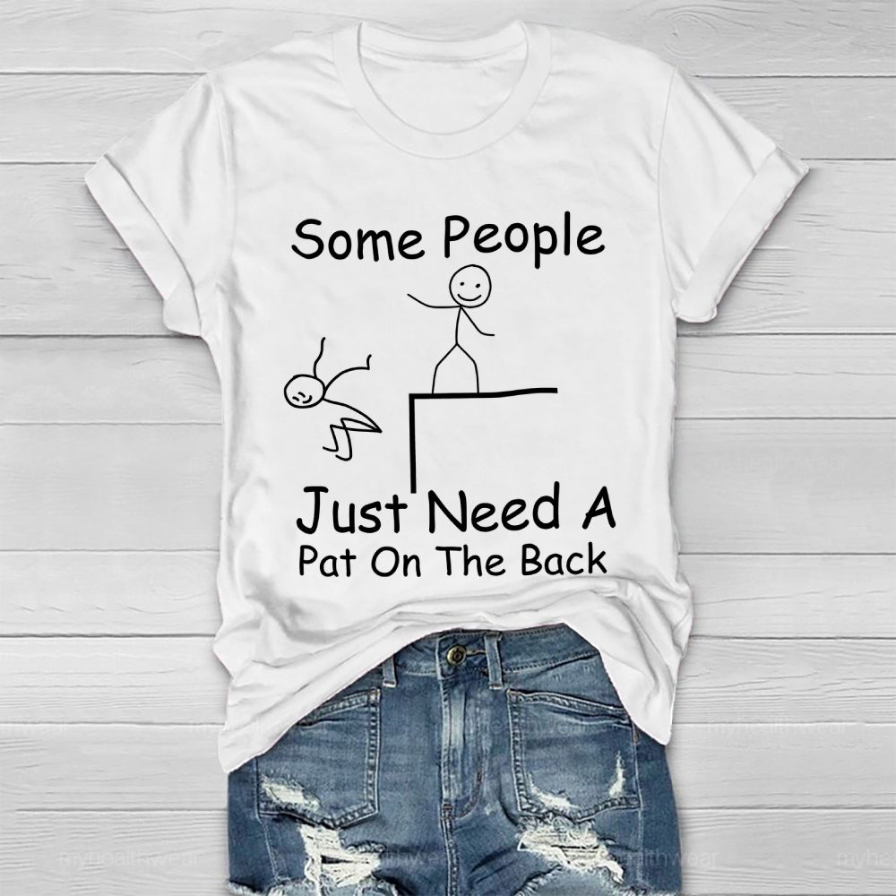 Some People Just Need A Pat On The Back Healthwear T-shirt