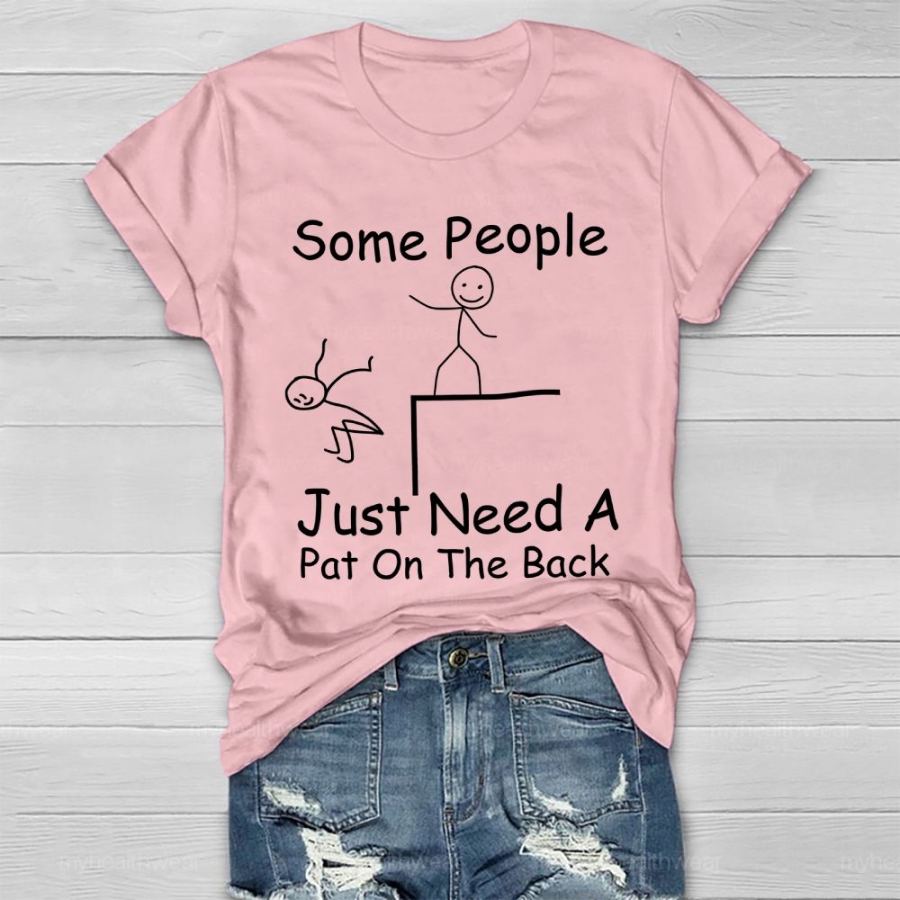 Some People Just Need A Pat On The Back Healthwear T-shirt