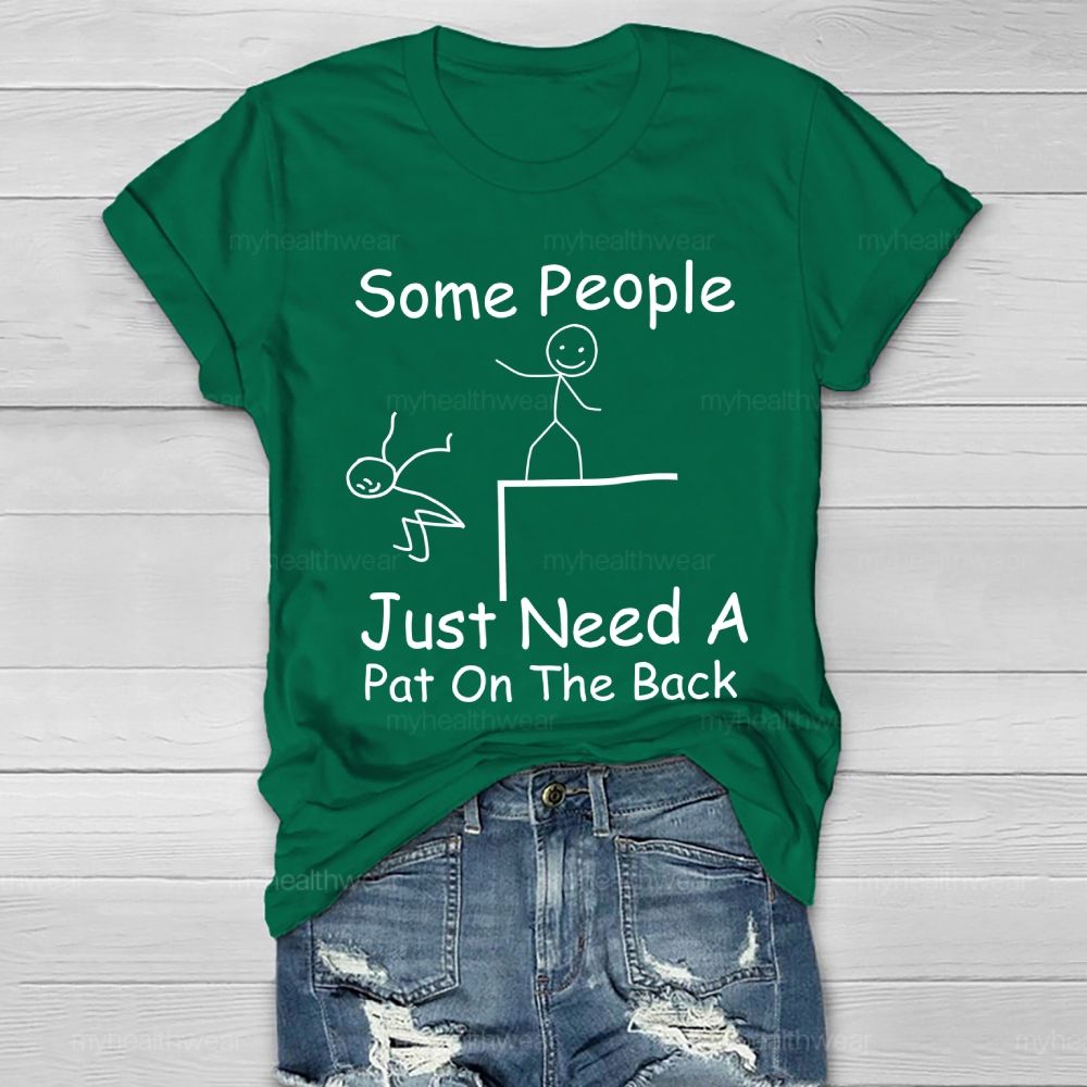 Some People Just Need A Pat On The Back Healthwear T-shirt
