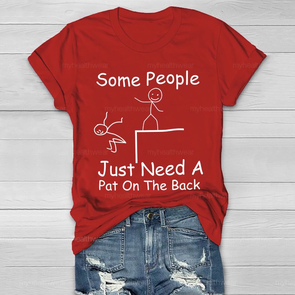 Some People Just Need A Pat On The Back Healthwear T-shirt