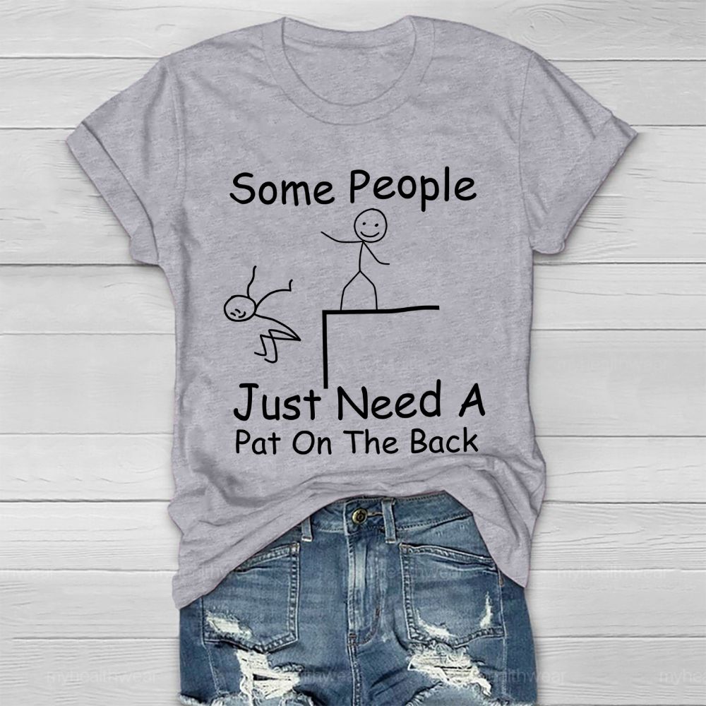 Some People Just Need A Pat On The Back Healthwear T-shirt