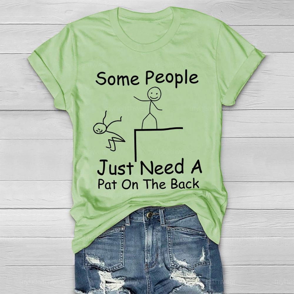 Some People Just Need A Pat On The Back Healthwear T-shirt