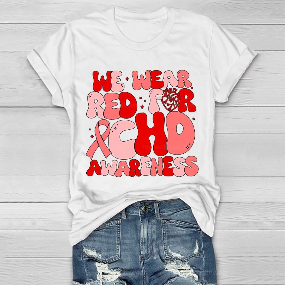 We Wear Red For CHD Awareness Letters Healthwear T-shirt