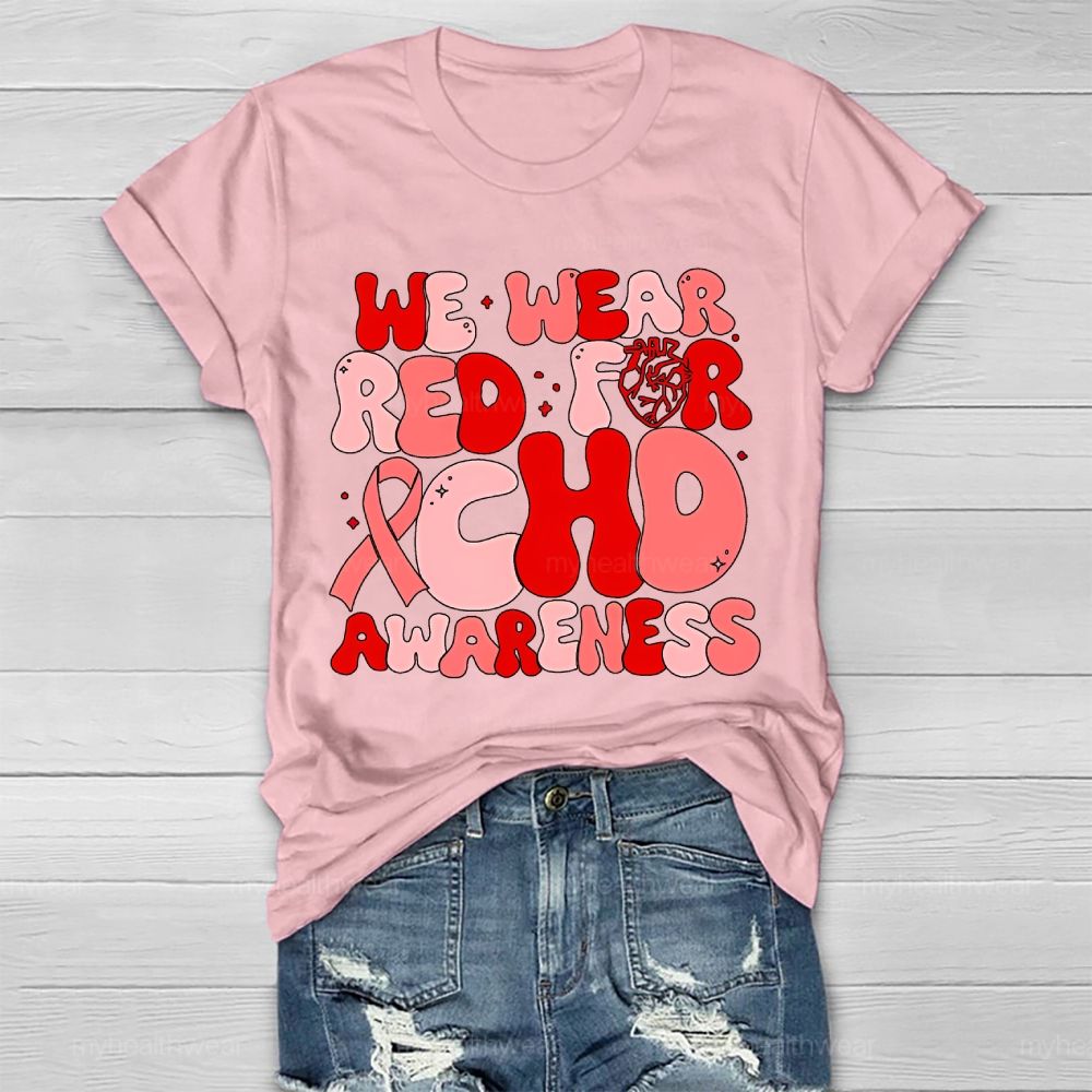 We Wear Red For CHD Awareness Letters Healthwear T-shirt