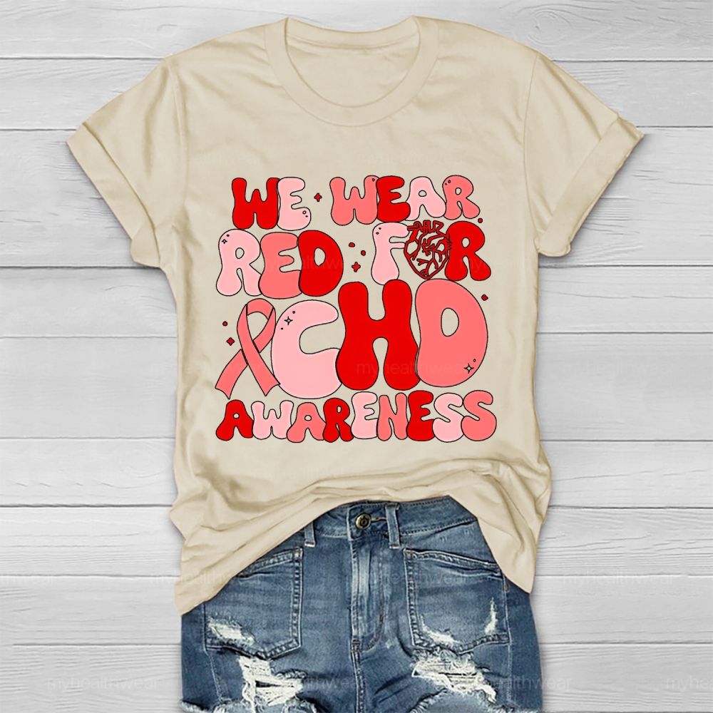 We Wear Red For CHD Awareness Letters Healthwear T-shirt