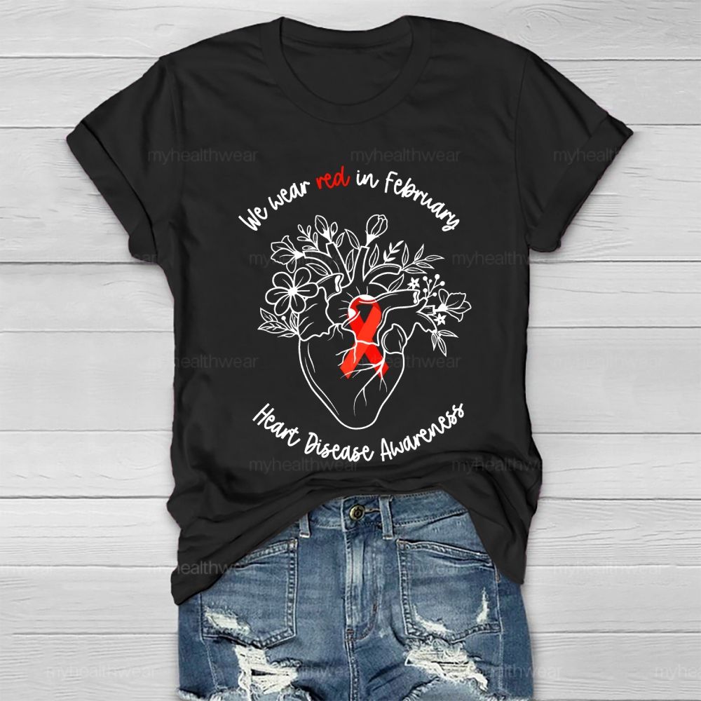 We Wear Red In February Heart Disease Awareness Healthwear T-shirt