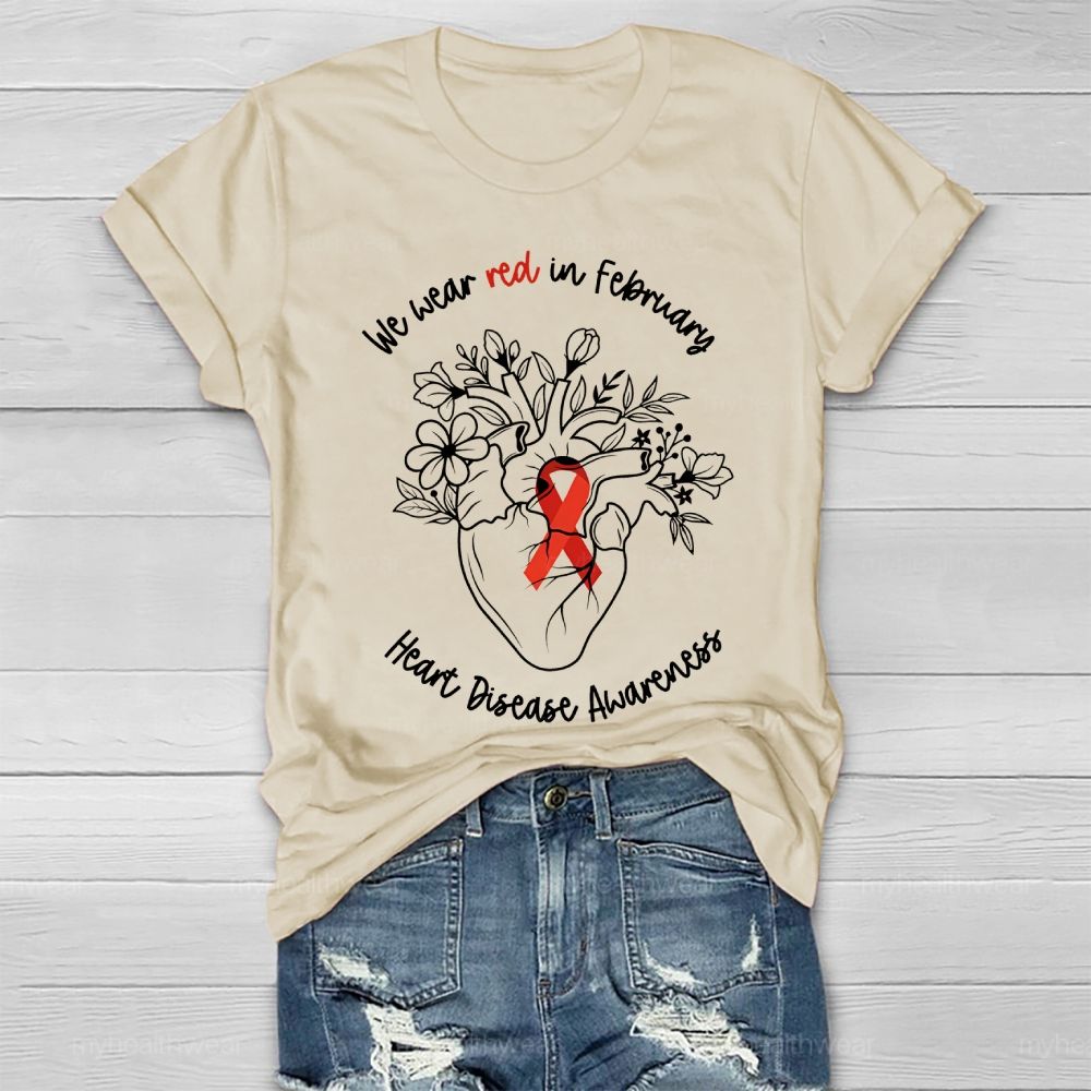 We Wear Red In February Heart Disease Awareness Healthwear T-shirt