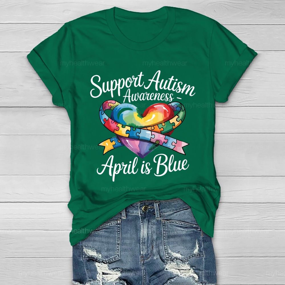 Support Autism Awareness April Is Blue Healthwear T-shirt