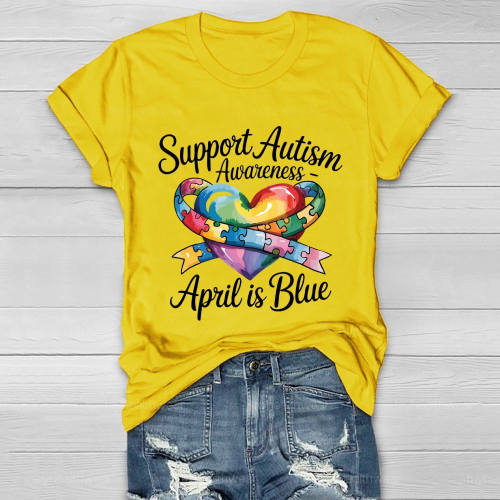 Support Autism Awareness April Is Blue Healthwear T-shirt