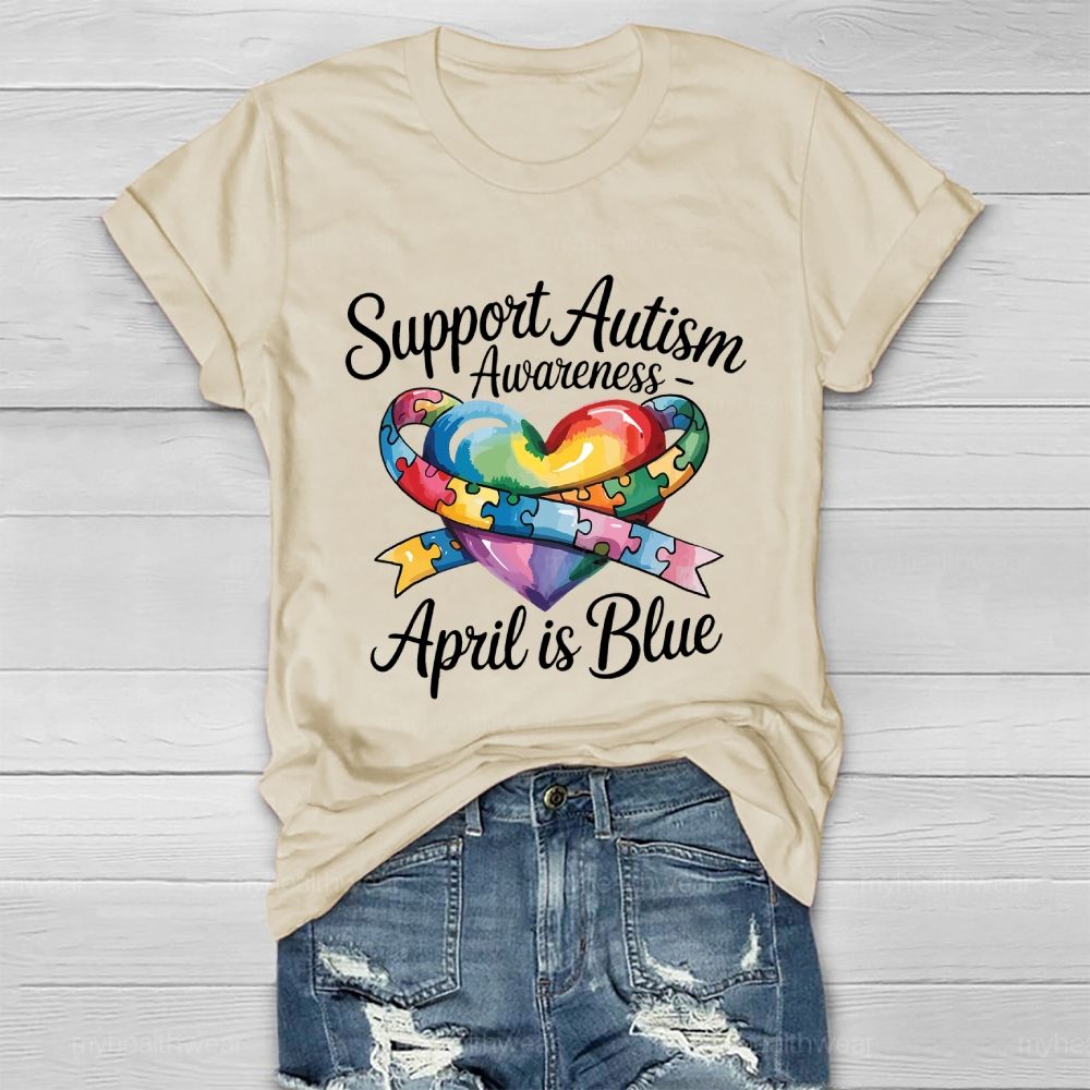 Support Autism Awareness April Is Blue Healthwear T-shirt