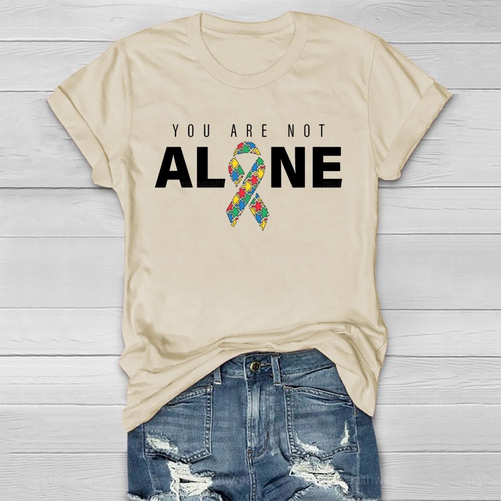 You Are Not Alone Autism Ribbon Healthwear T-shirt