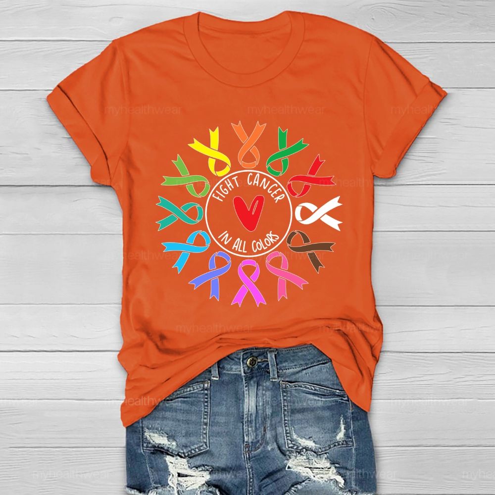 Fight Cancer In All And Every Color Ribbons Healthwear T-shirt