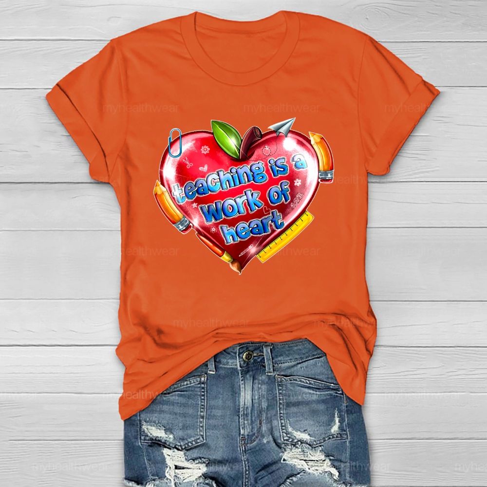 Teaching Is A Work Of Heart Healthwear T-shirt