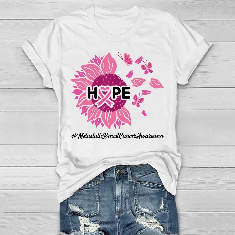 HOPE Metastatic Breast Cancer Awareness Sunflower Healthwear T-shirt