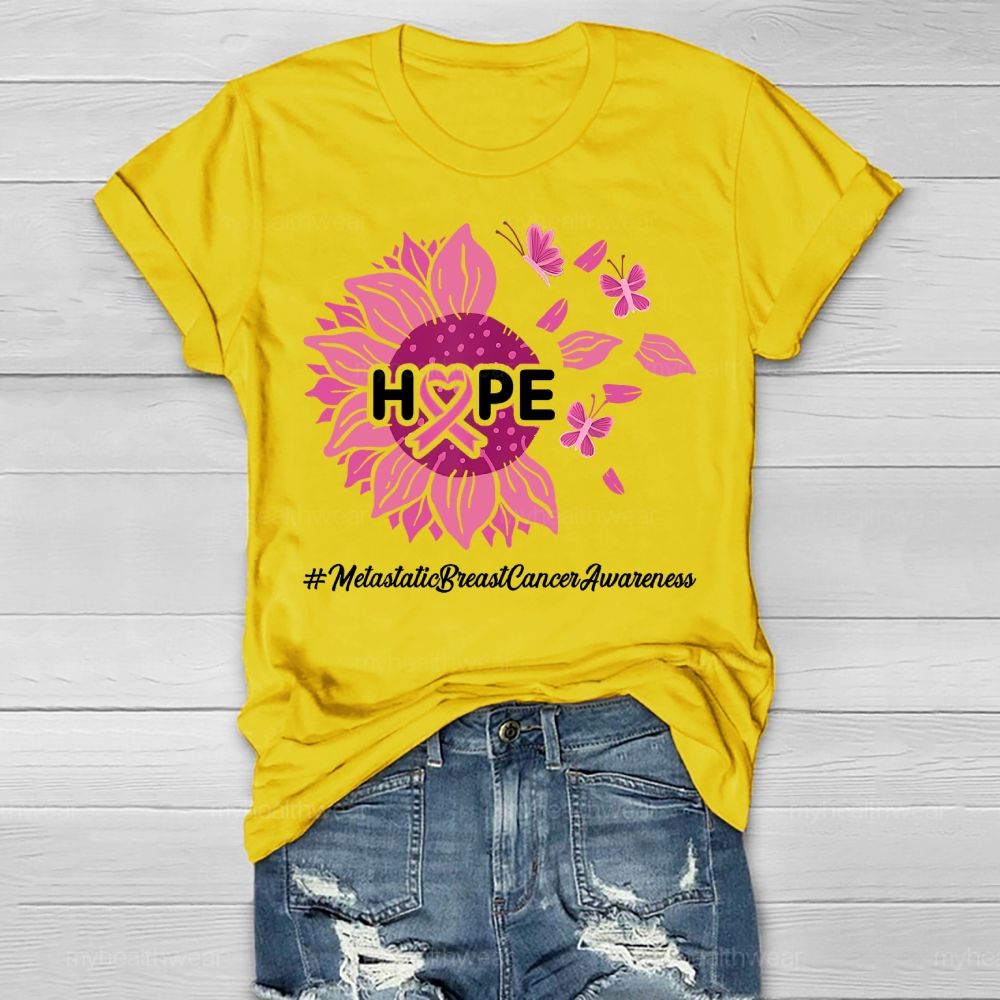 HOPE Metastatic Breast Cancer Awareness Sunflower Healthwear T-shirt