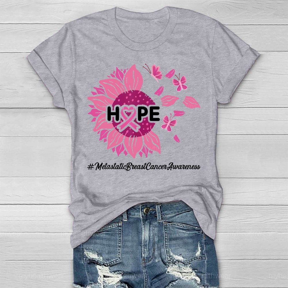 HOPE Metastatic Breast Cancer Awareness Sunflower Healthwear T-shirt