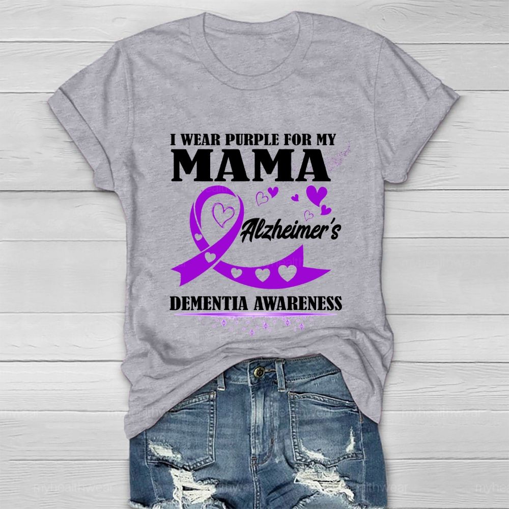 I Wear Purple For My Mom Alzheimer's Dementia Awareness Healthwear T-shirt