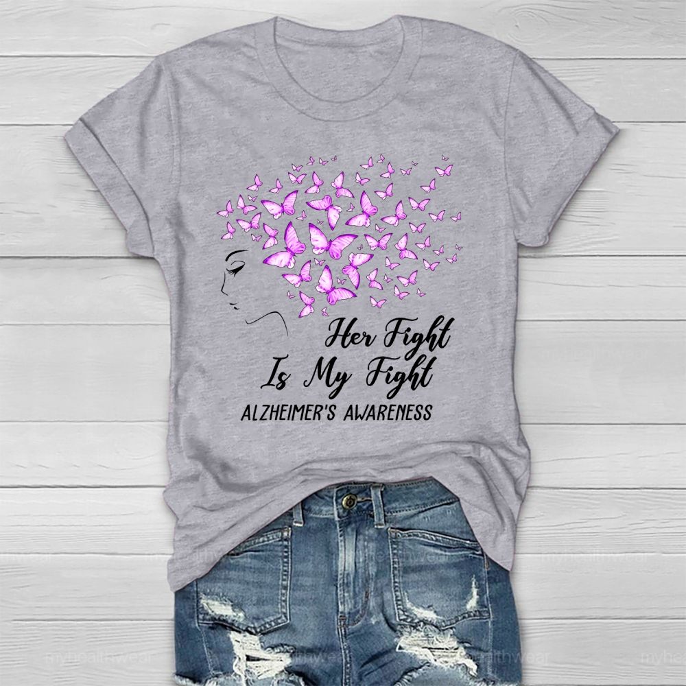 Her Fight Is My Fight Alzheimer's Awareness Butterfly Healthwear T-shirt