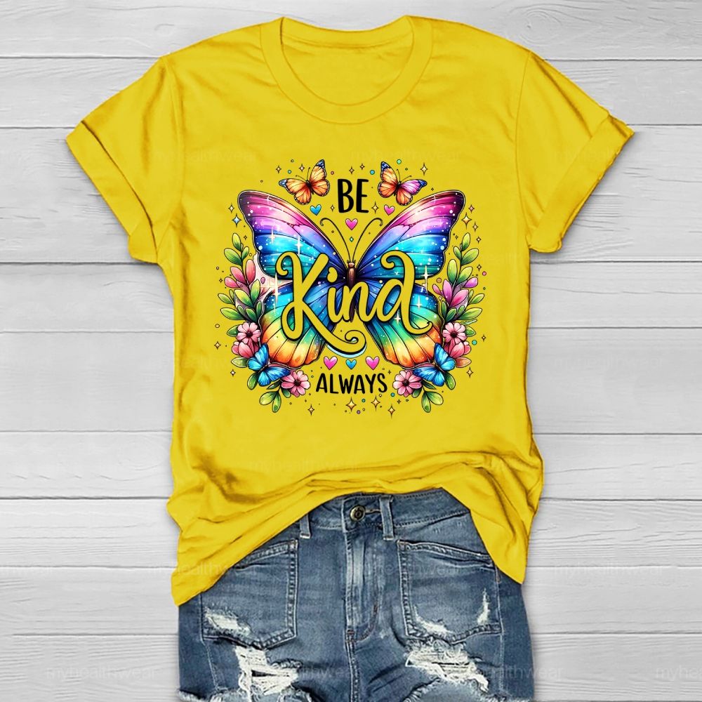 Be Kind Always Colorful Butterfly Flowers Healthwear T-shirt