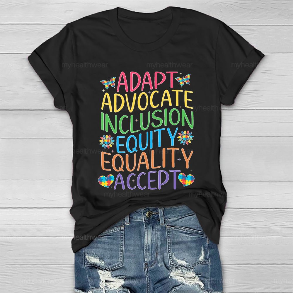 Accept Adapt Advocate Inclusion Equity Equality Colorful Letters Healthwear T-shirt