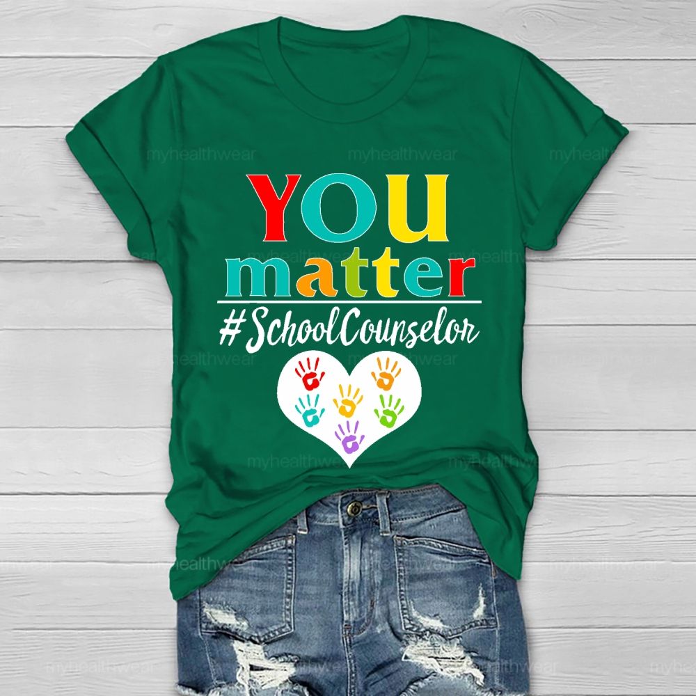 You Matter School Counselor  Healthwear T-shirt