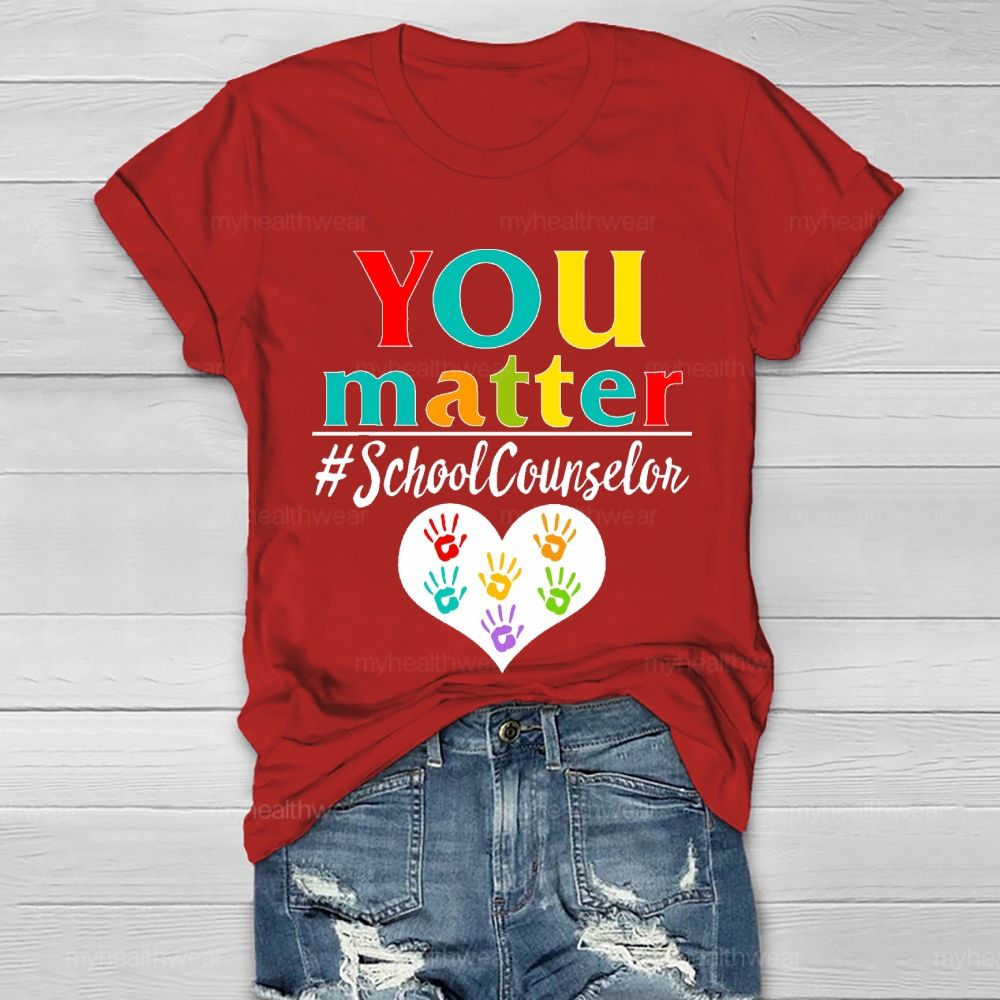 You Matter School Counselor  Healthwear T-shirt
