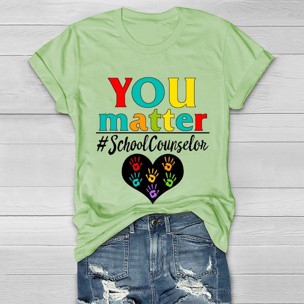 You Matter School Counselor  Healthwear T-shirt