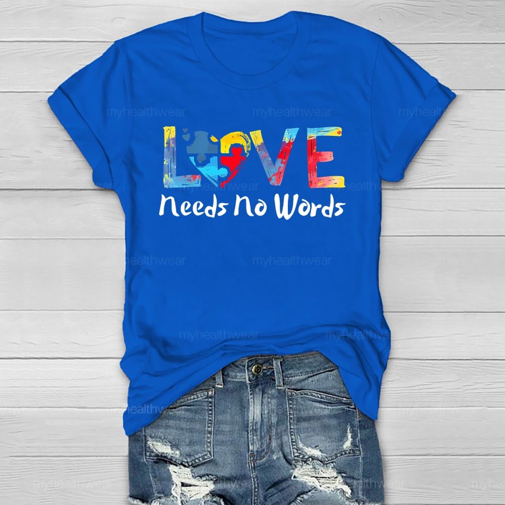 Love Needs No Words Autism Awareness Colorful Letters Healthwear T-shirt