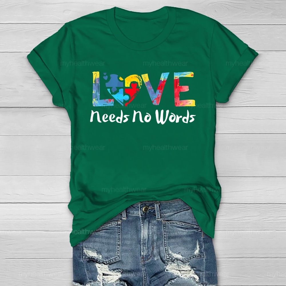 Love Needs No Words Autism Awareness Colorful Letters Healthwear T-shirt