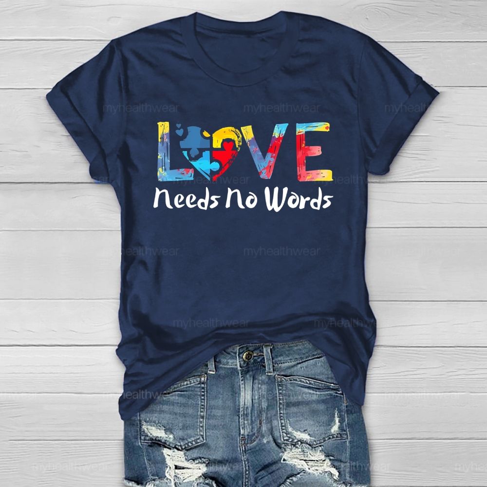 Love Needs No Words Autism Awareness Colorful Letters Healthwear T-shirt