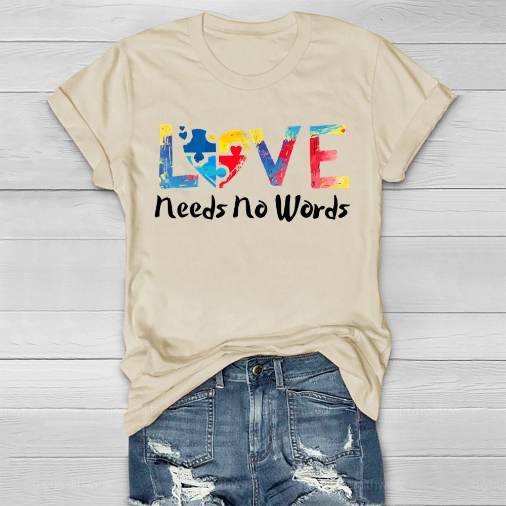 Love Needs No Words Autism Awareness Colorful Letters Healthwear T-shirt