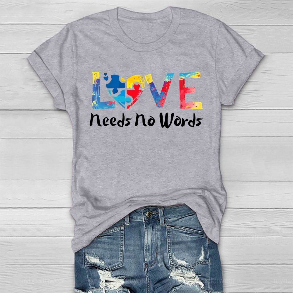 Love Needs No Words Autism Awareness Colorful Letters Healthwear T-shirt