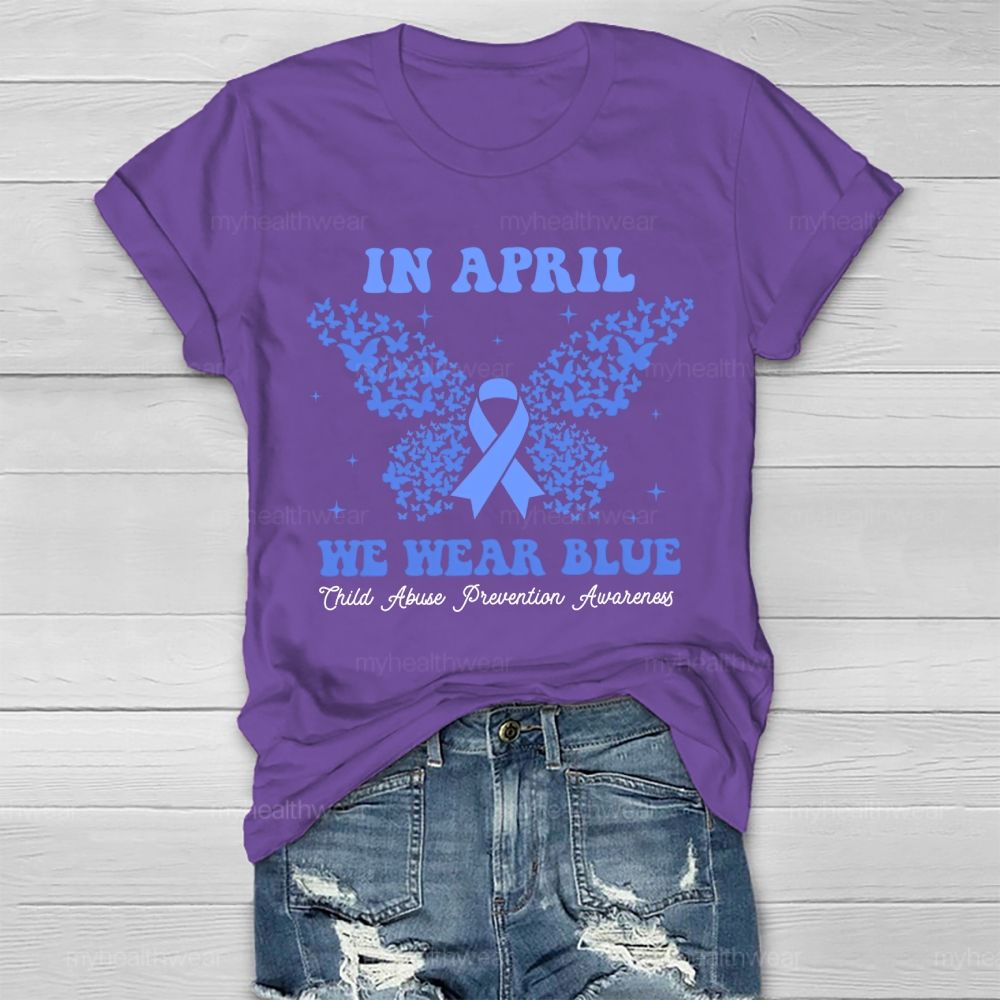 In April We Wear Blue Child Abuse Prevention Awareness  Healthwear T-shirt