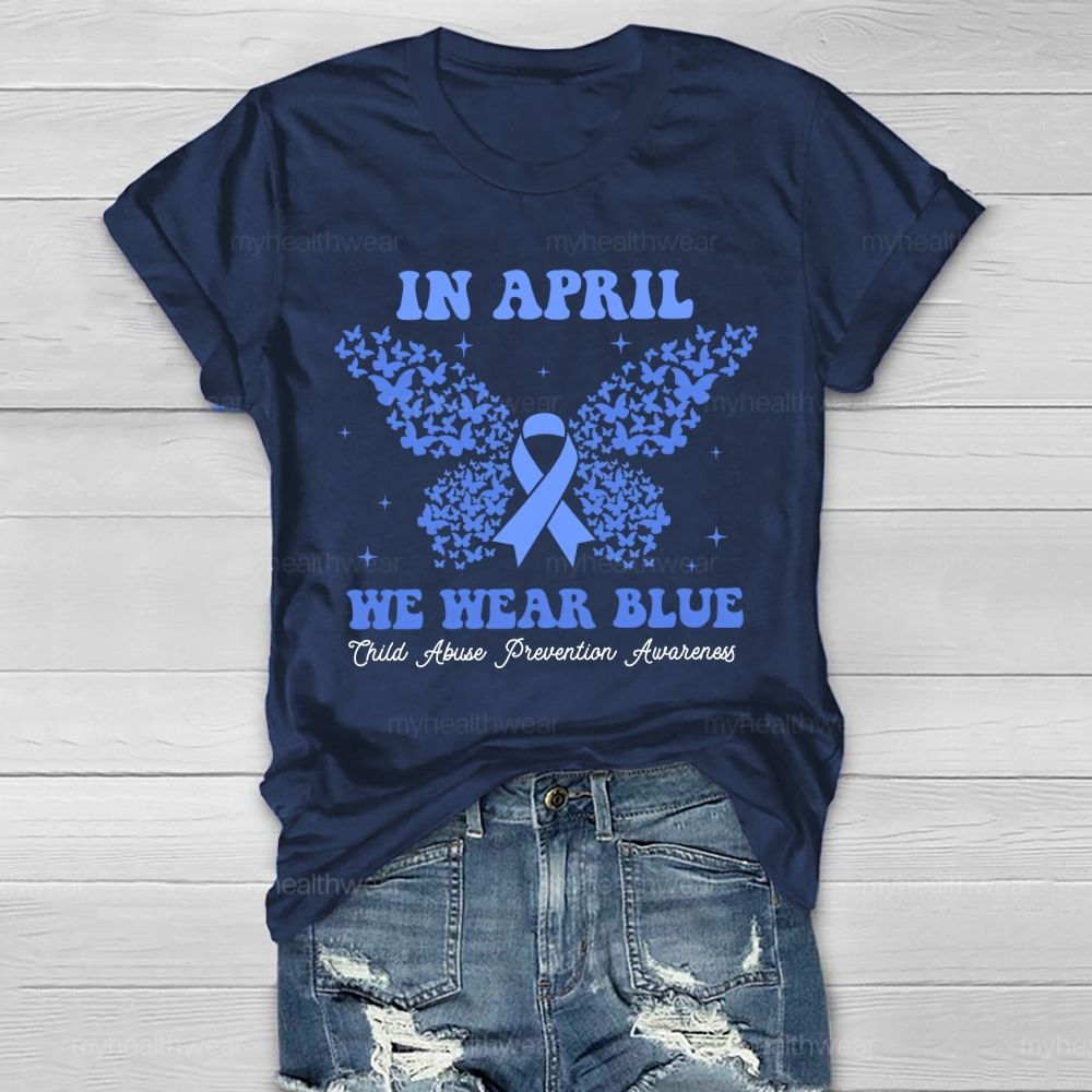 In April We Wear Blue Child Abuse Prevention Awareness  Healthwear T-shirt