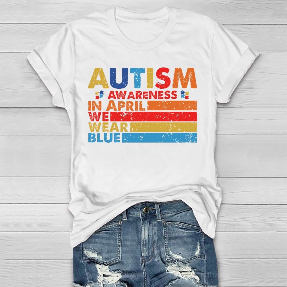 In April We Wear Blue Autism Awareness Colorful lines Healthwear T-shirt