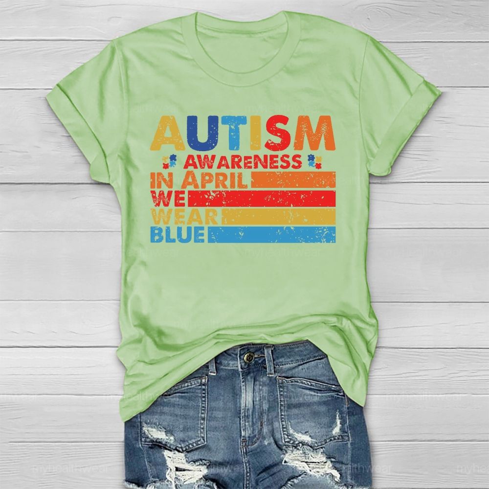 In April We Wear Blue Autism Awareness Colorful lines Healthwear T-shirt