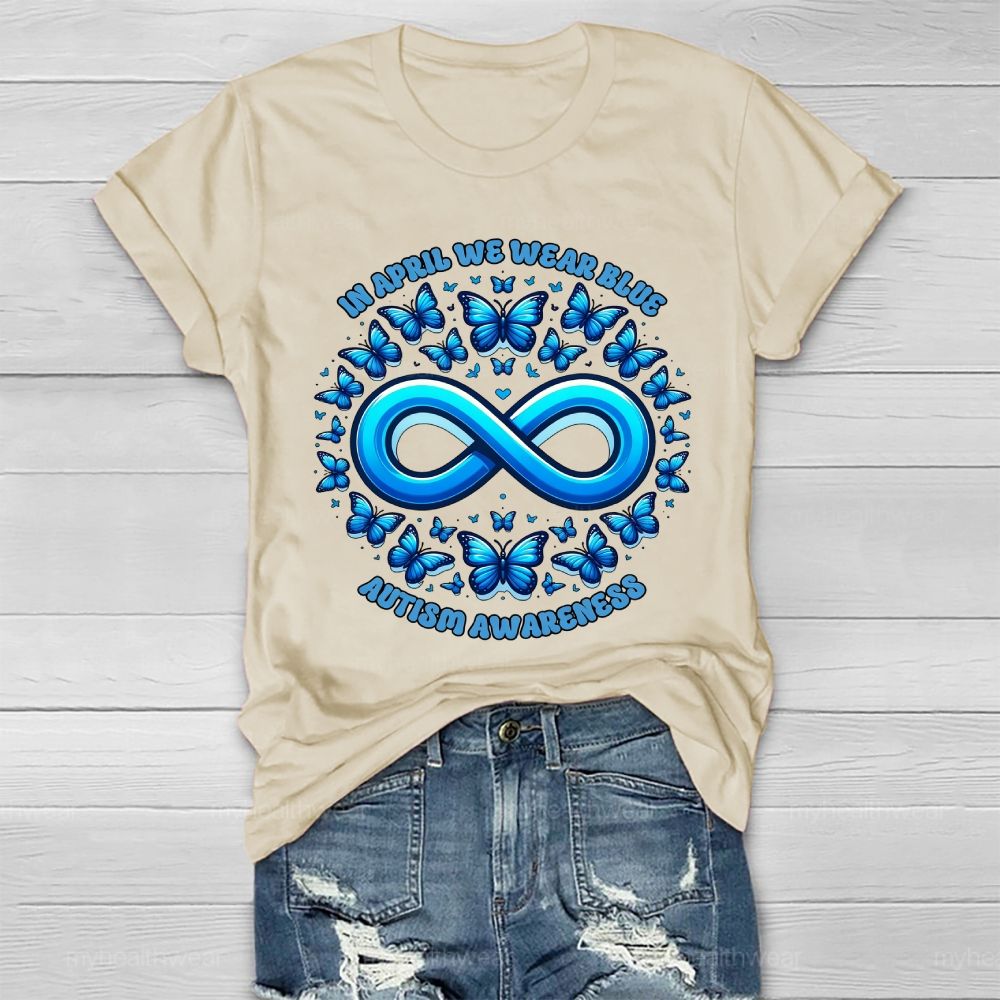 In April We Wear Blue Autism Awareness Blue Butterfly Healthwear T-shirt