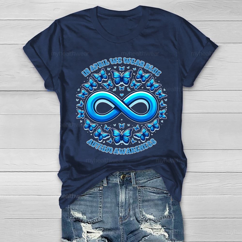 In April We Wear Blue Autism Awareness Blue Butterfly Healthwear T-shirt