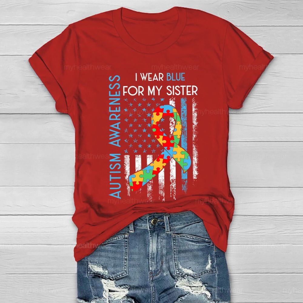 In April I Wear Blue For My Sister  Autism Awareness Healthwear T-shirt