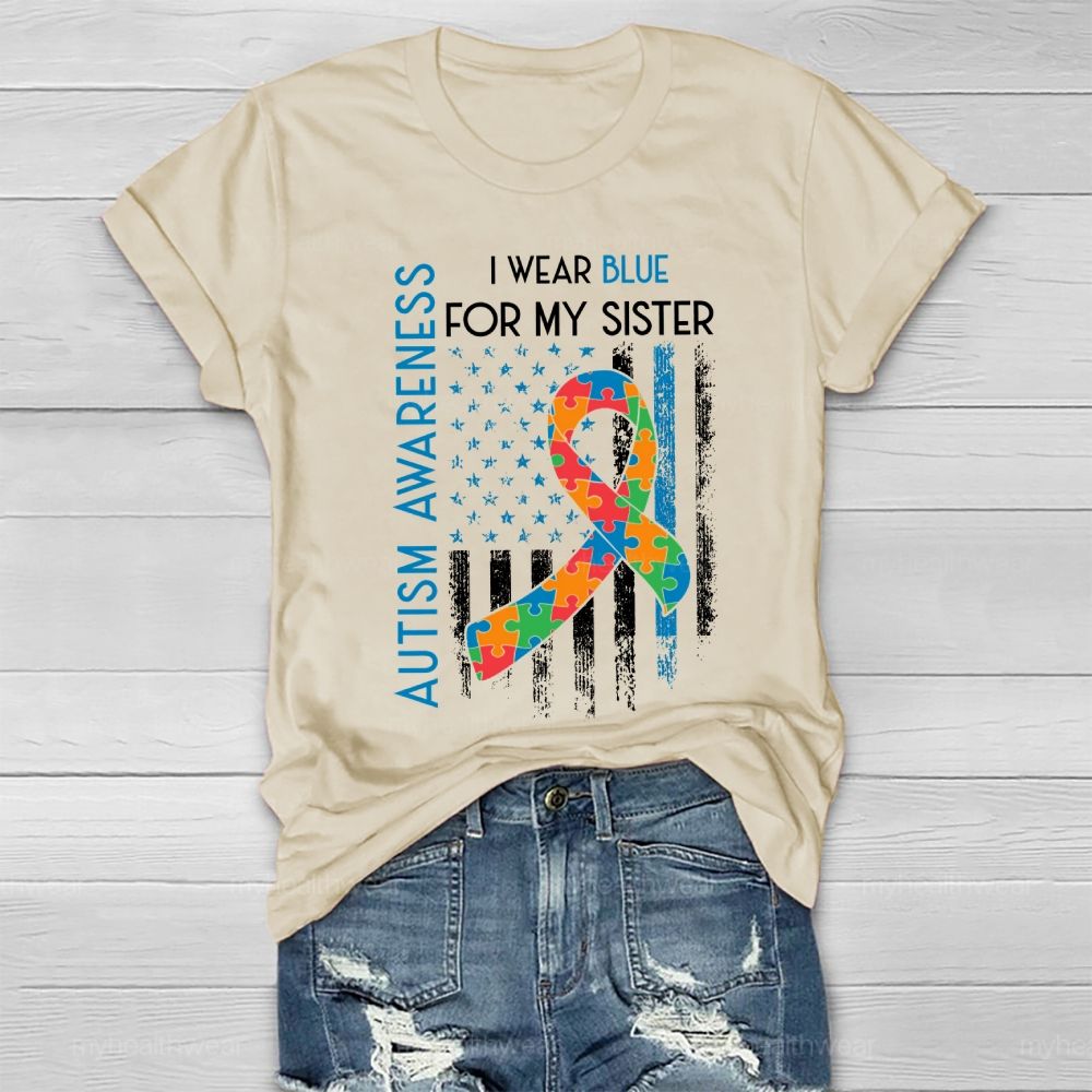 In April I Wear Blue For My Sister  Autism Awareness Healthwear T-shirt