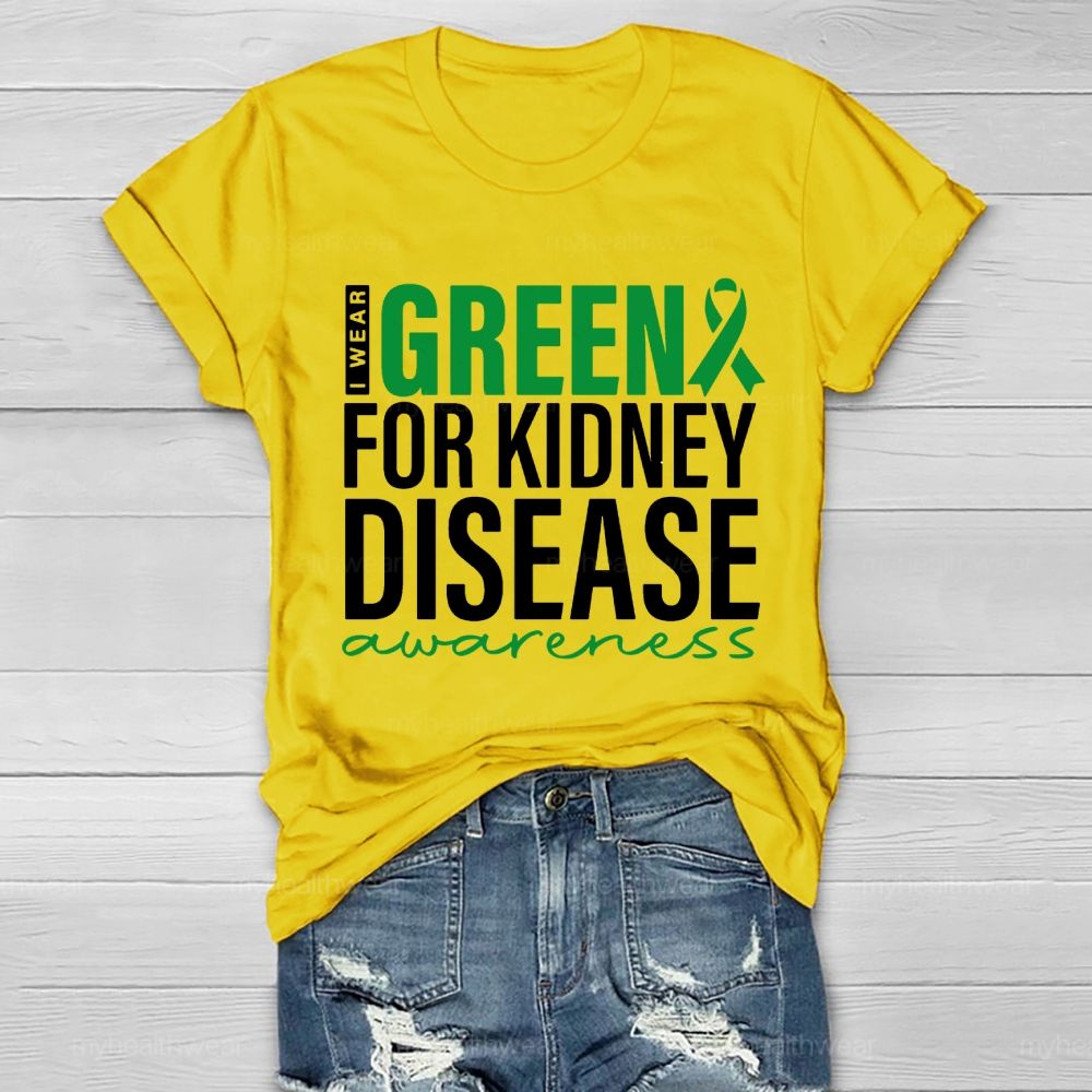 I Wear Green For Kidney Disease Awareness Healthwear T-shirt