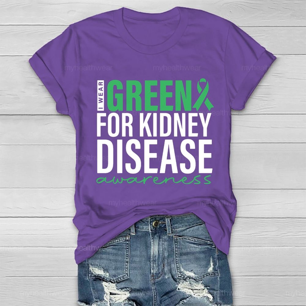 I Wear Green For Kidney Disease Awareness Healthwear T-shirt