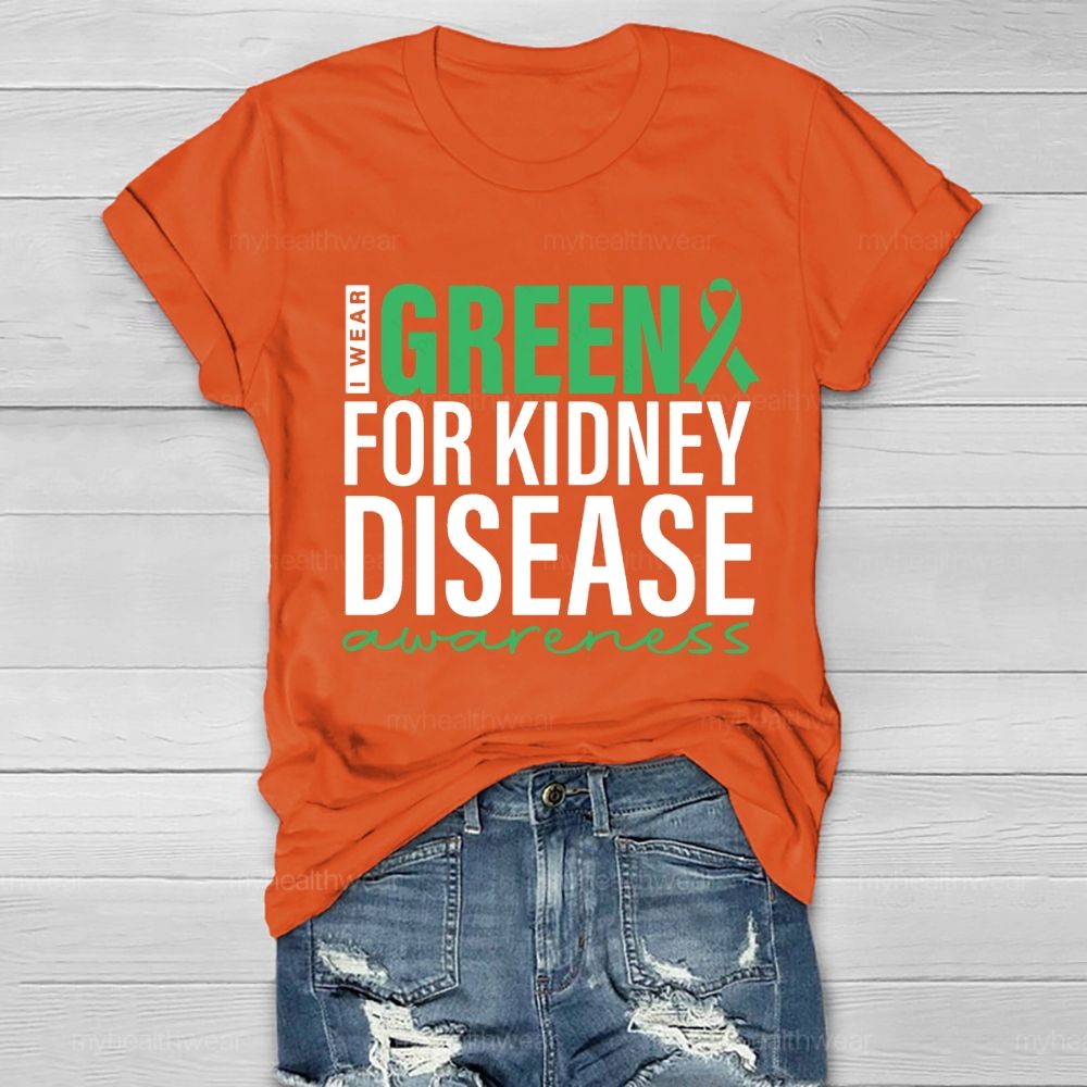 I Wear Green For Kidney Disease Awareness Healthwear T-shirt
