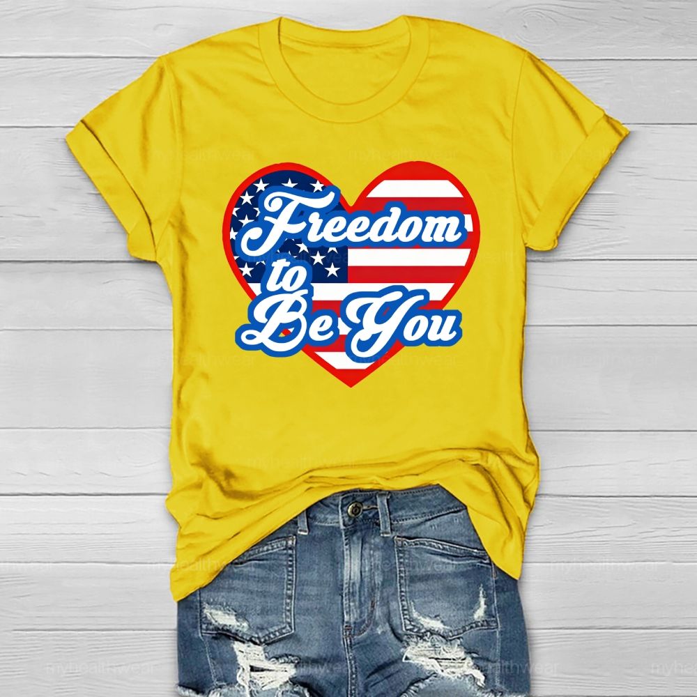 Freedom  To Be You  Healthwear T-shirt