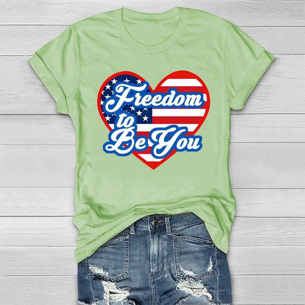 Freedom  To Be You  Healthwear T-shirt